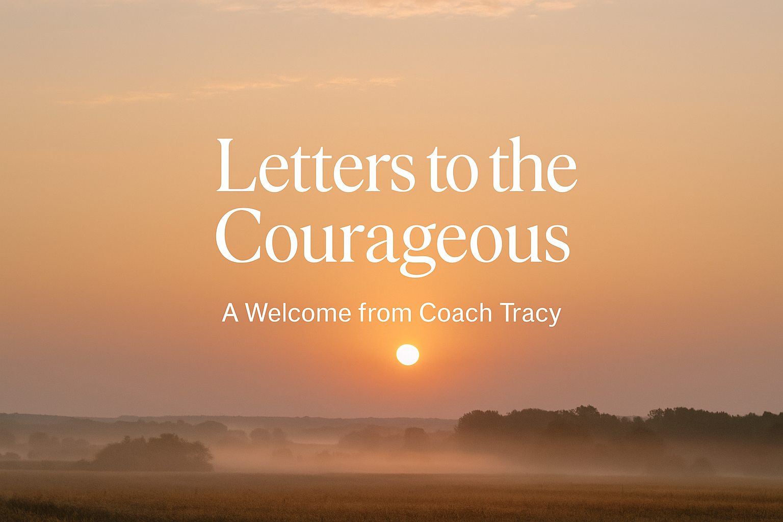 Modern, neutral-toned graphic with the words ‘Letters to the Courageous’ in elegant script. Background evokes softness and strength, symbolizing healing, hope, and empowerment.