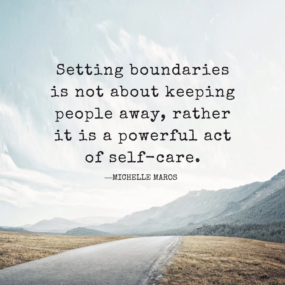 a quote that reads "setting boundaries is not about keeping people away, rather it is a powerful act of self-care"